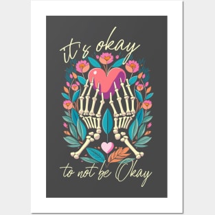 It’s ok to not be ok - Skeleton hands with heart Posters and Art